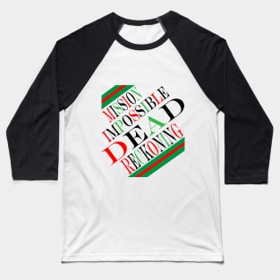 mission impossible dead reckoning Baseball T-Shirt